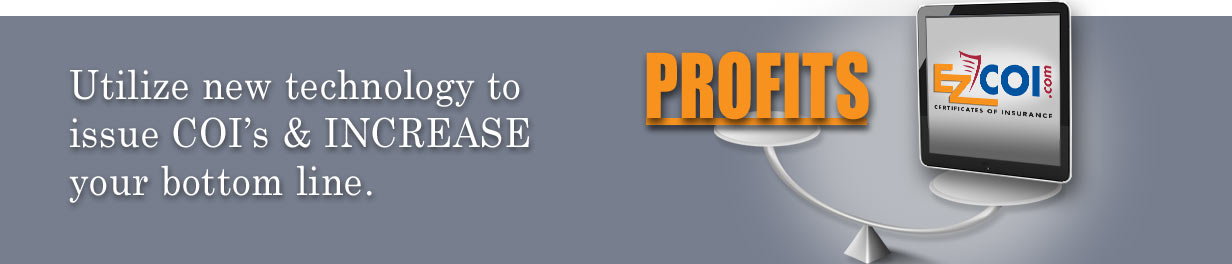Utilize new technology to issue COI's and Increase your bottom line